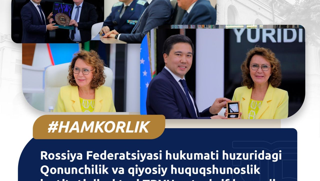 Rossiya Federatsiyasi hukumati huzuridagi Qonunchilik va qiyosiy huquqshunoslik instituti direktori TDYUga tashrif buyurdi