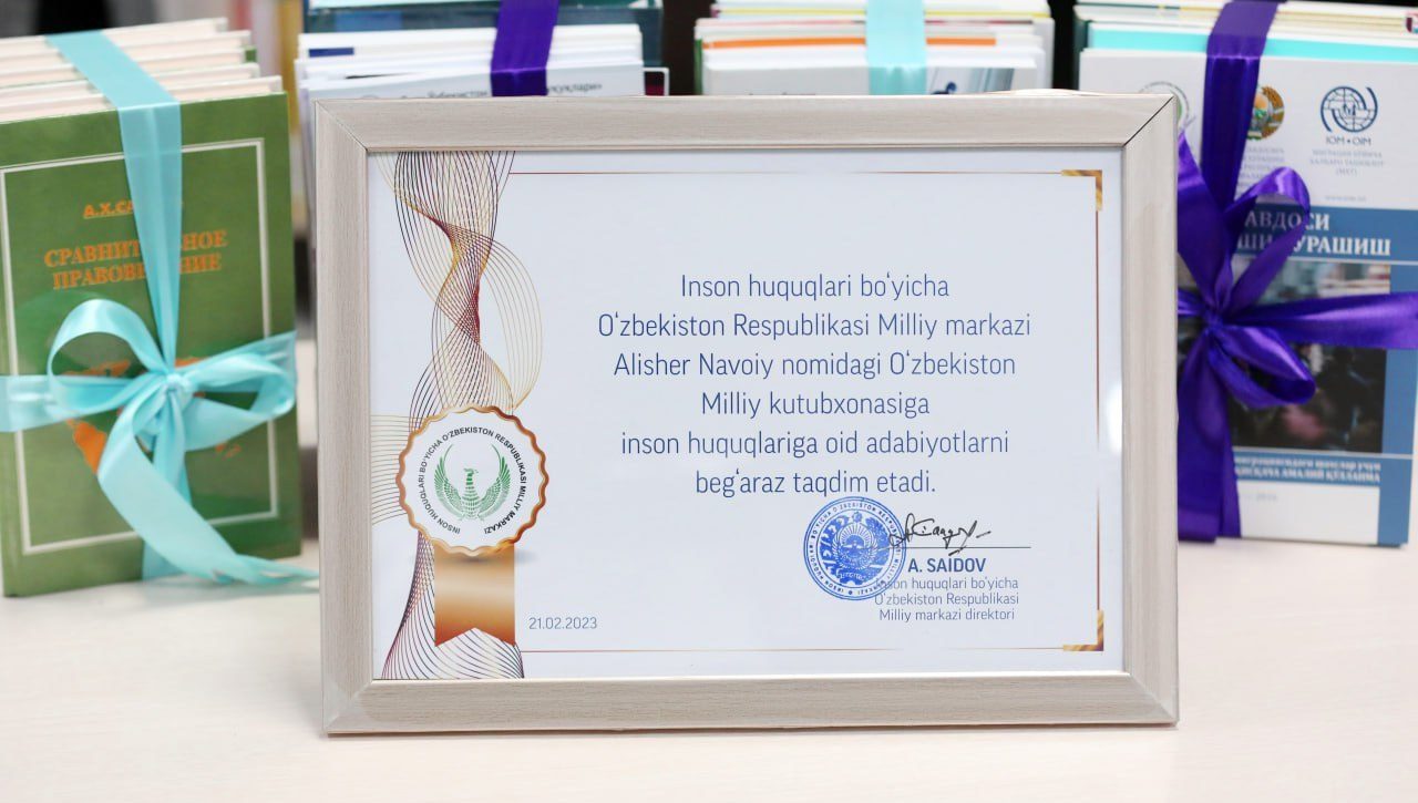 Inson huquqlariga oid adabiyotlar  yurtimiz kutubxonalariga taqdim etilmoqda