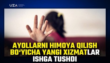 Tazyiq va zo‘ravonlikka qarshi kurashishda yangi imkoniyatlar (+video)