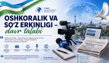 Ошкоралик ва сўз эркинлиги – давр талаби
