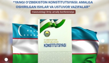 Янги Ўзбекистон Конституциясини ҳаётга татбиқ этишда парламент ўрни ва роли