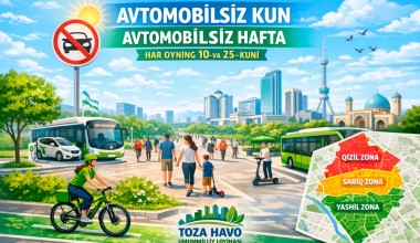 Энди ҳар ойда “Автомобилсиз кун” ва “Автомобилсиз ҳафта” акциялари ўтказилади