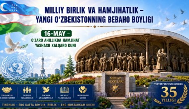Миллий бирлик ва ҳамжиҳатлик – Янги Ўзбекистоннинг бебаҳо бойлиги